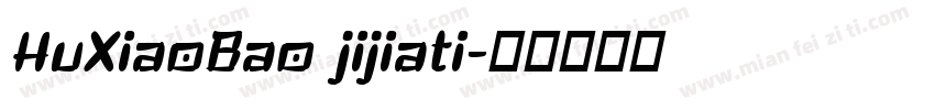 HuXiaoBao jijiati字体转换